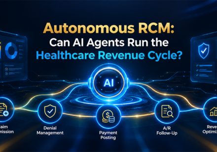 Autonomous RCM: Can AI Agents Run the Healthcare Revenue Cycle?
