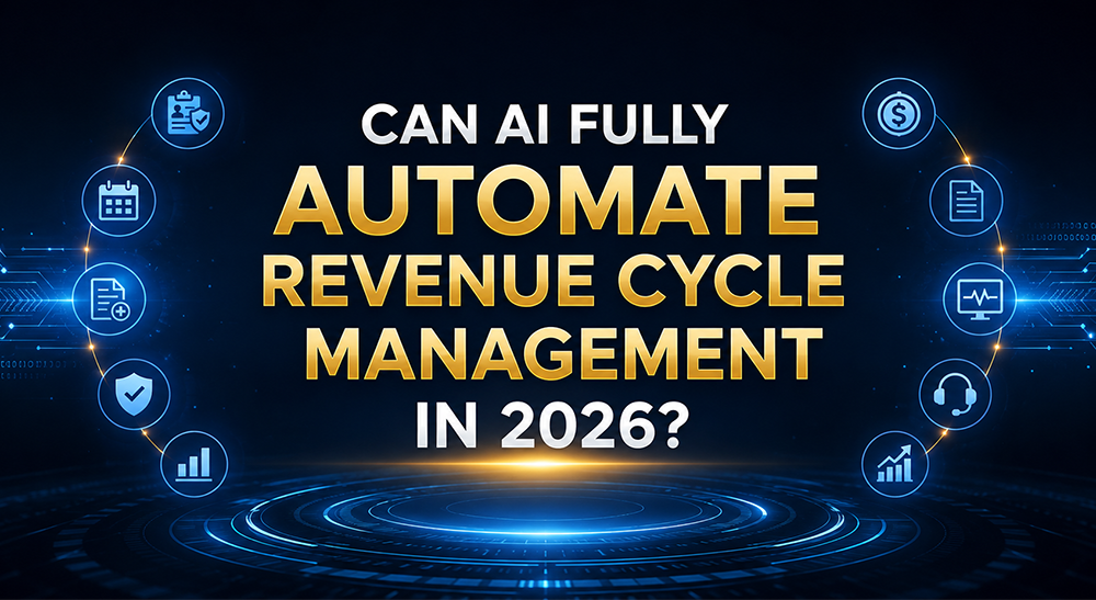 Can AI Fully Automate Revenue Cycle Management in 2026