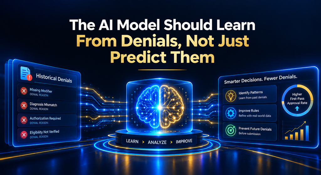 The AI Model Should Learn From Denials, Not Just Predict Them